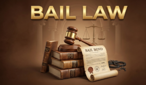 Bail in India Explained: Types, Legal Provisions, and Court Procedures